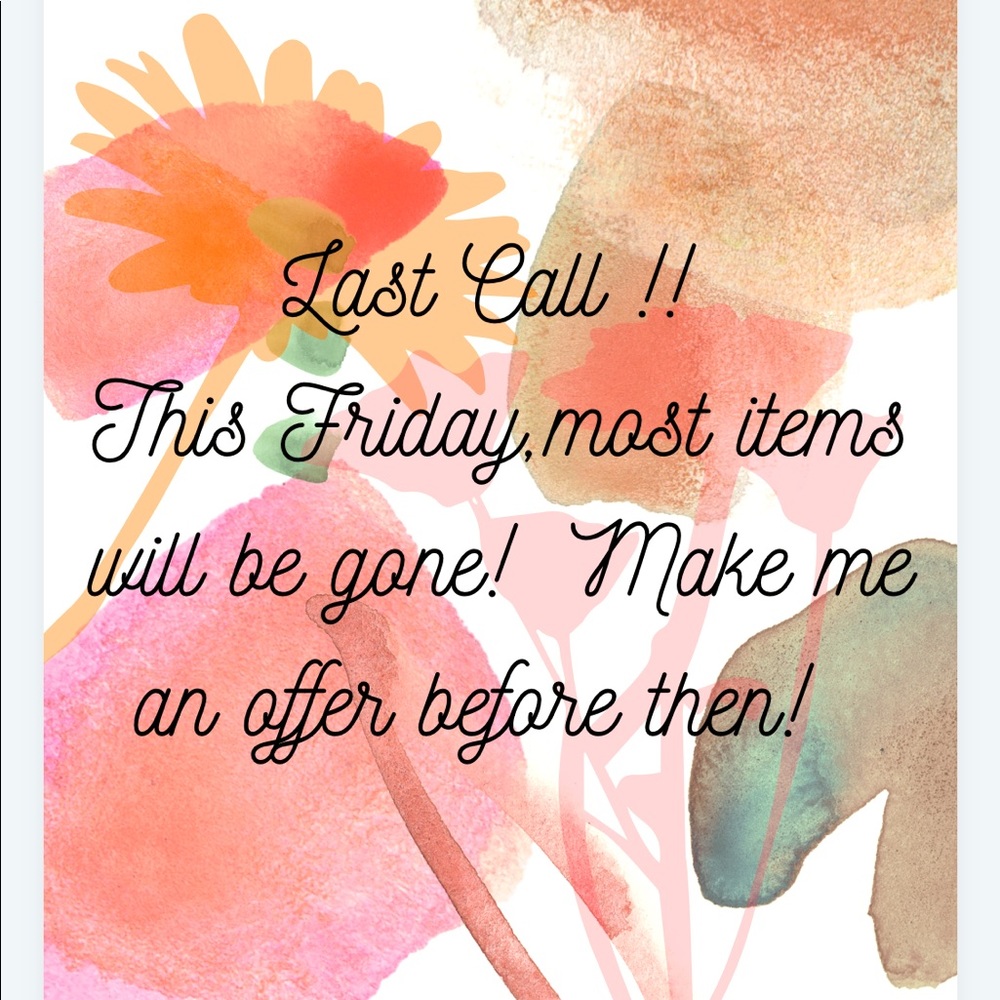 Last Call! Make me an offer!